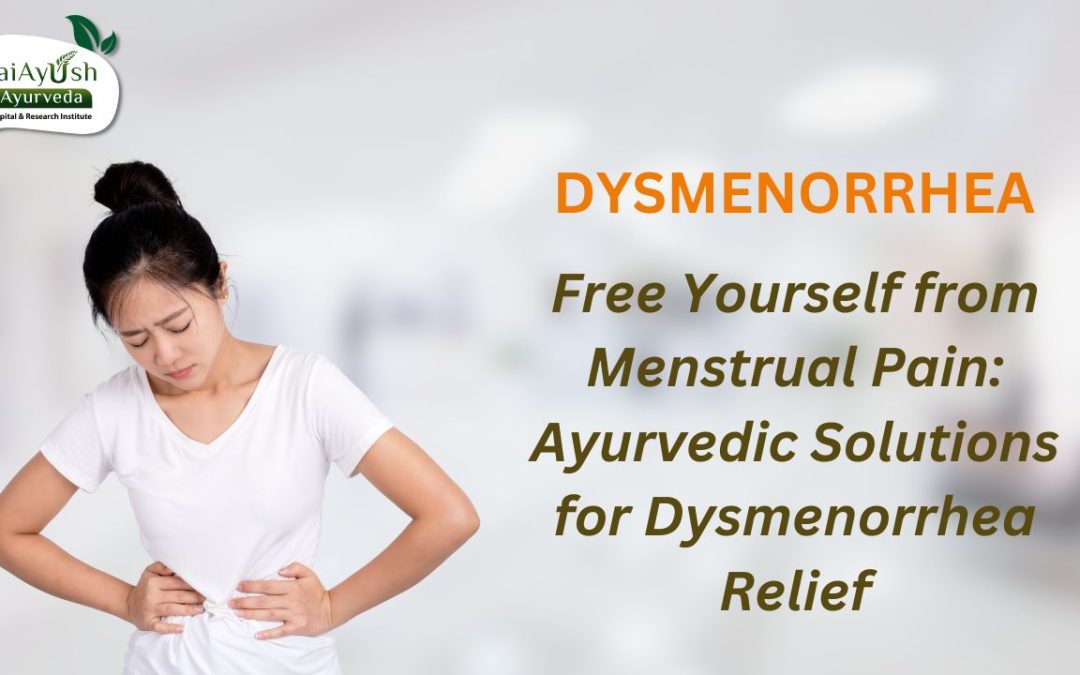 Effective Ayurvedic Management of Dysmenorrhea: Finding Natural Relief