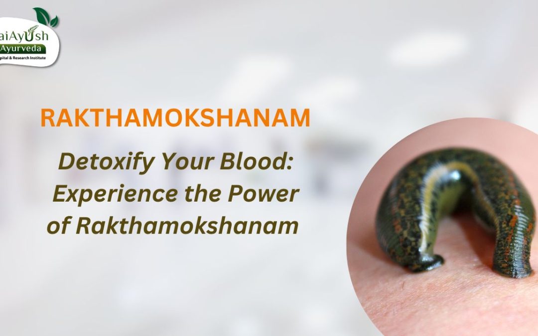 Raktamokshana in Ayurveda: The Ancient Practice of Bloodletting