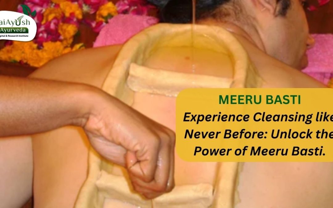 Discover the Healing Power of Meeru Dhanda Vasti: Revitalize Your Spine