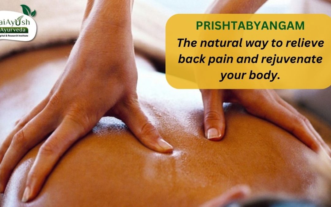 Discovering the Healing Power of Prishtabyanga in Ayurveda: A Holistic Approach to Wellness