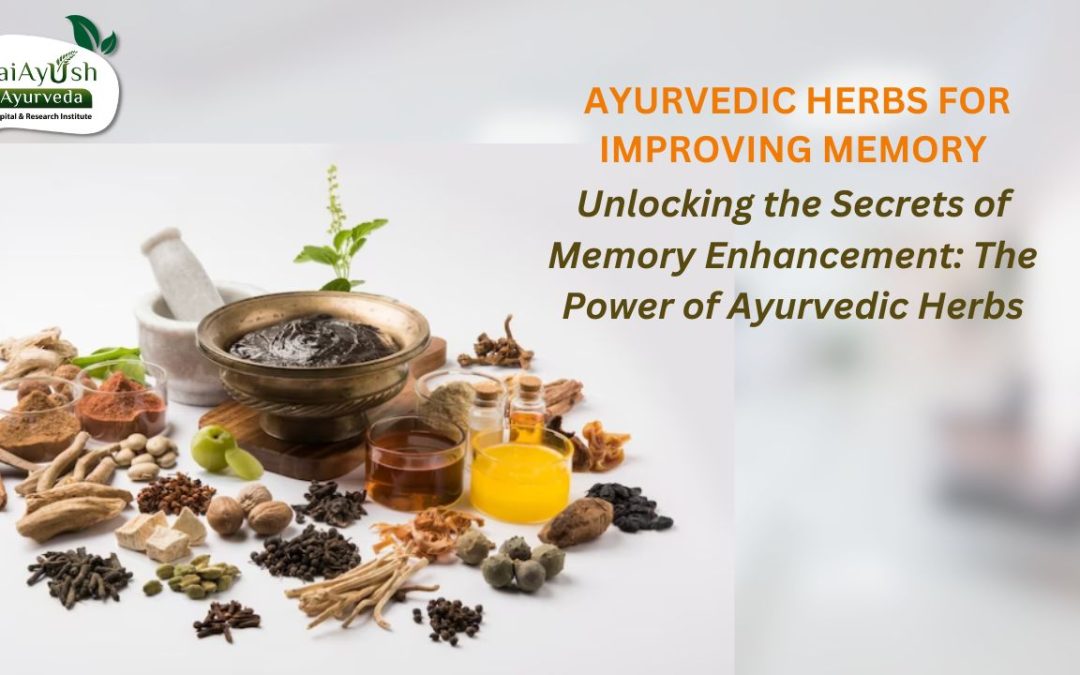 Unlocking Ancient Wisdom: Ayurvedic Tips and Treatments for Enhancing Memory Power