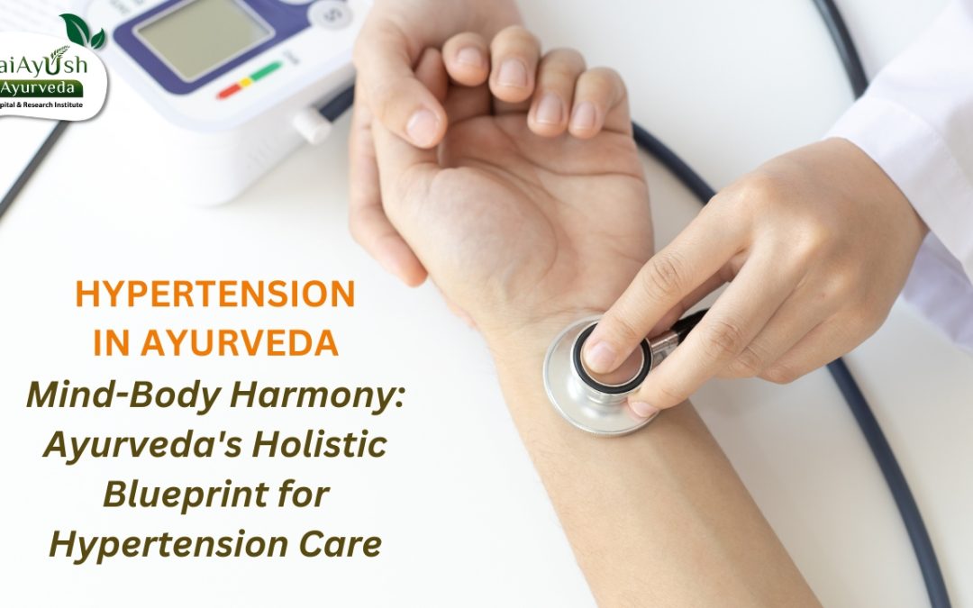 Managing High Blood Pressure with Ayurveda: A Holistic Approach to Hypertension