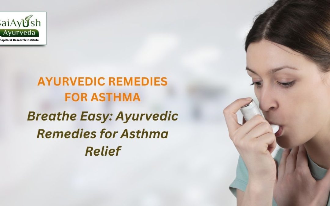 Understanding Asthma and Ayurvedic Treatments for Respiratory Wellness