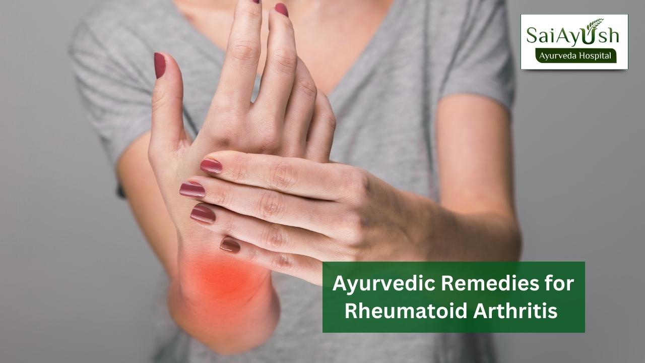 Ayurvedic Remedies for Rheumatoid Arthritis: A Wholehearted Approach to Healing