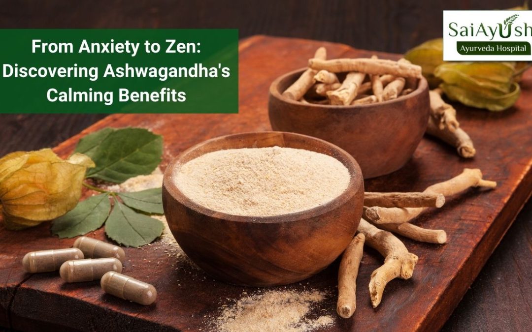 The Power of Ashwagandha: An Ayurvedic Jewel for Holistic Health