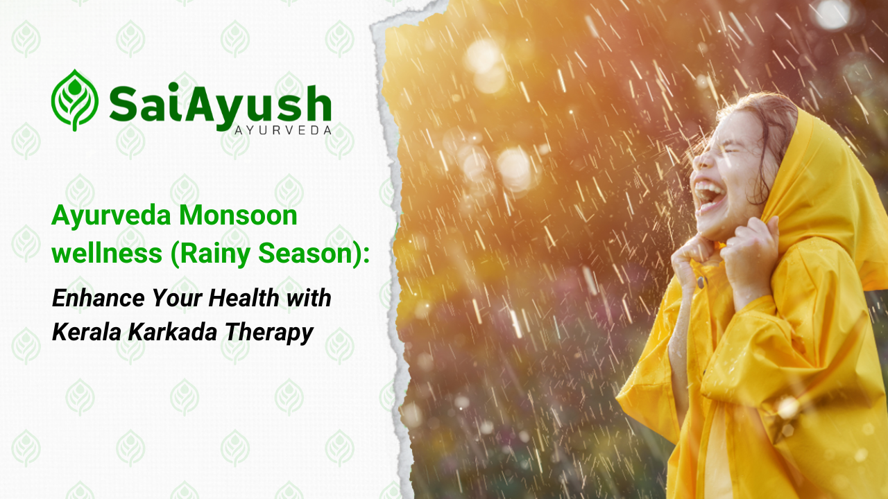 Ayurveda Monsoon wellness (Rainy Season): Enhance Your Health with Kerala Karkada Therapy