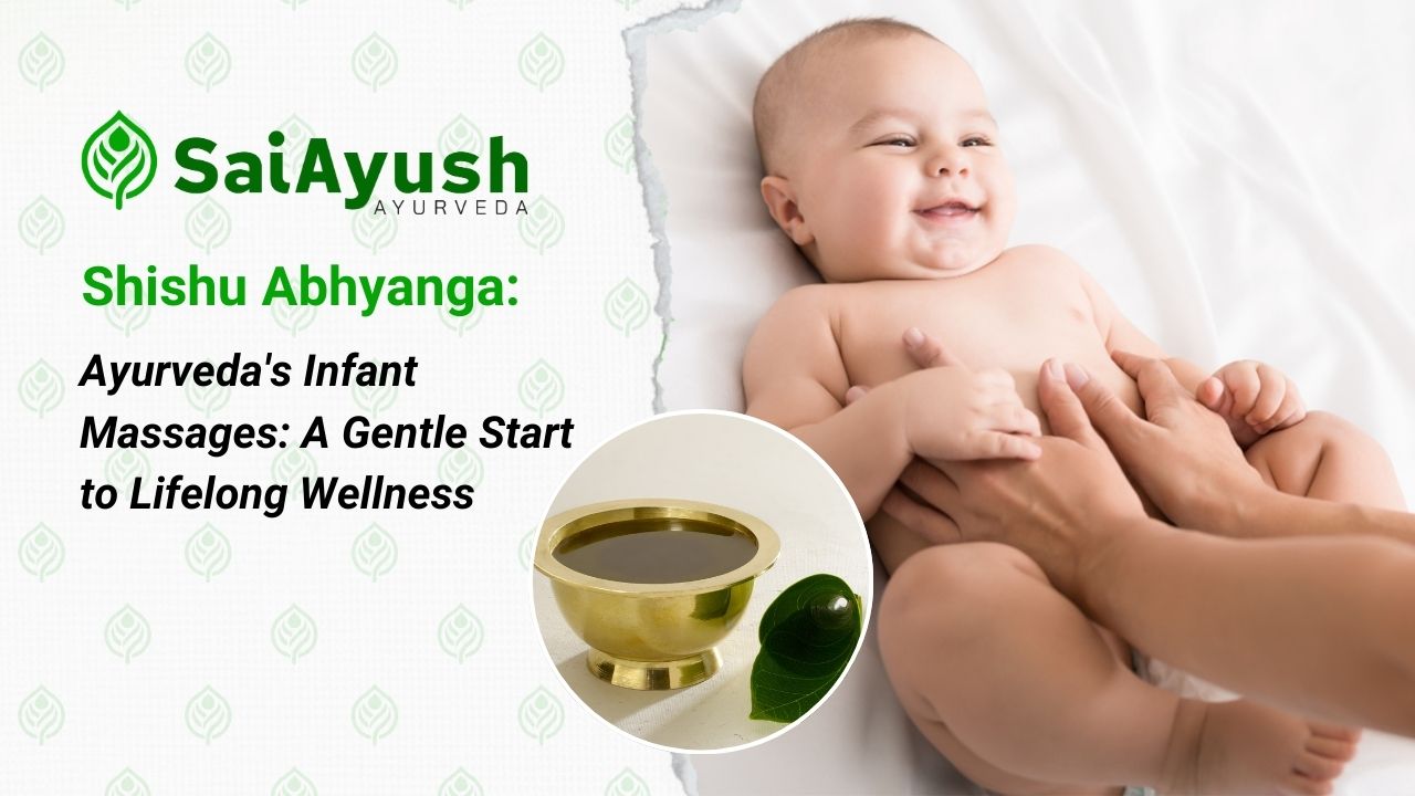 Ayurveda’s Infant Massages: A Gentle Start to Lifelong Wellness